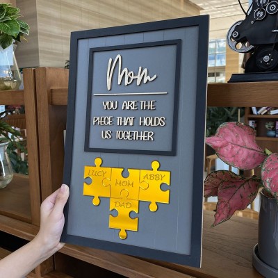 Mom You Are The Piece That Holds Us Together Wooden Puzzle Piece Mother's Day Sign