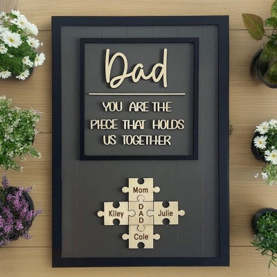Dad You Are The Piece That Holds Us Together Wooden Puzzle Piece